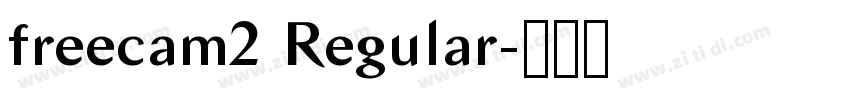 freecam2 Regular字体转换 freecam2 Regular字体转换